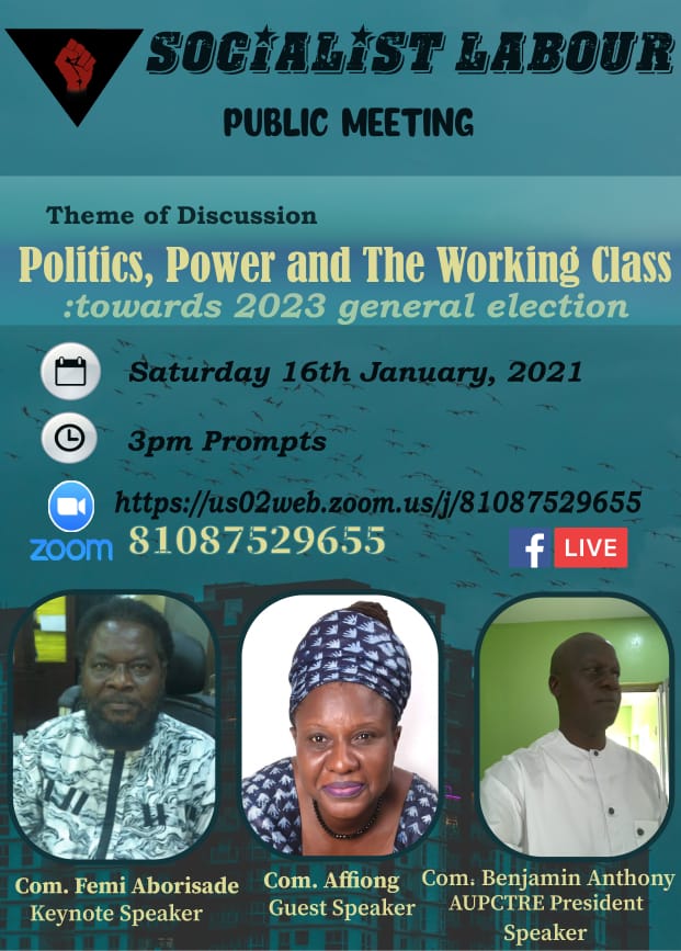 Politics Power & The Working Class(towards 2023 general elections)